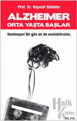 Alzheimer Orta Yaşta Başlar