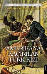 Amerika’ya Kaçırılan Türk Kızı