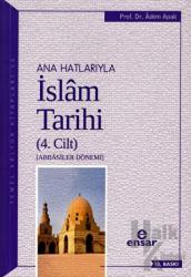 Ana Hatlarıyla İslam Tarihi (4. Cilt)