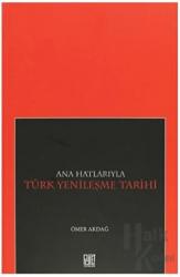 Ana Hatlarıyla Türk Yenileşme Tarihi