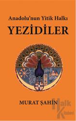 Anadolu’nun Yitik Halkı Yezidiler