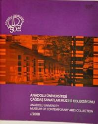 Anadolu Üniversitesi Çağdaş Sanatlar Müzesi Koleksiyonu