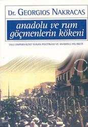 Anadolu ve Rum Göçmenlerin Kökeni: 1922 Emperyalist Yunan Politikası ve Anadolu Felaketi