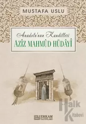 Anadolu'nun Kandilleri - Aziz Mahmud Hüdayi