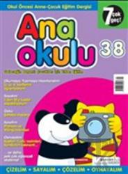 Anaokulu Sayı: 38 Anne-Çocuk Eğitim Dergisi