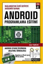 Android Programlama Eğitimi - Başlangıçtan İleri Seviyeye Akademik Kaynak Uygulama ve Örnek İçeren DVD İle Birlikte