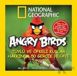 Angry Birds - Tüylü ve Öfkeli Kuşlar Hakkında 50 Gerçek Hikaye National Geographic Kids