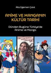 Anime ve Manganın Kültür Tarihi Dünden Bugüne Türkiye’de Anime ve Manga
