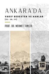 Ankara'da Vakıf Bedesten ve Hanlar (15 - 20. yy)