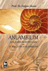 Anlambilim Anlambilim ve Türkçenin Anlambilimi