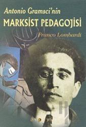 Antonio Gramsci’nin Marksist Pedagojisi
