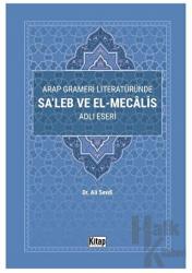 Arap Grameri Literatüründe Sa'leb ve El Mecalis Adlı Eseri