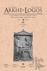 Arkhe - Logos Felsefe Dergisi Sayı: 2 Güz 2016