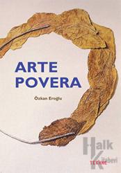 Arte Povera Felsefesi ve Sanatçı Algıları
