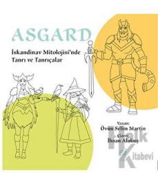 Asgard İskandinav Mitolojisi’nde Tanrı ve Tanrıçalar