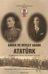 Asker ve Devlet Adamı Atatürk