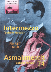 Asmalımescit 74 - Intermezzo (Bohem Hayatı)