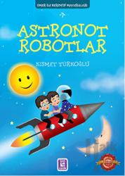 Astronot Robotlar - Ömer ile Kerem'in Maceraları