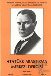 Atatürk Araştırma Merkezi Dergisi Cilt: 3 Temmuz 1987 Sayı: 9