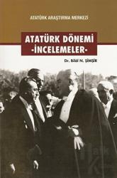 Atatürk Dönemi - İncelemeler
