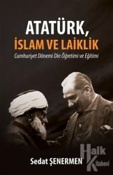Atatürk, İslam ve Laiklik