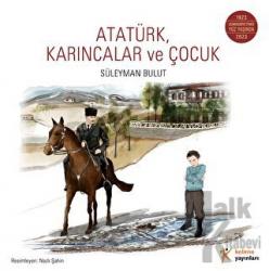 Atatürk, Karıncalar ve Çocuk