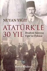 Atatürk’le 30 Yıl