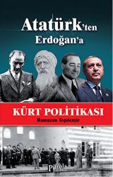 Atatürk’ten Erdoğan’a Kürt Politikası