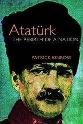 Ataturk: The Rebirth of a Nation