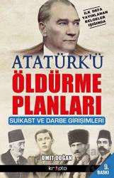 Atatürk’ü Öldürme Planları