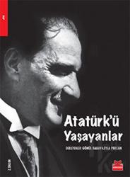 Atatürk’ü Yaşayanlar