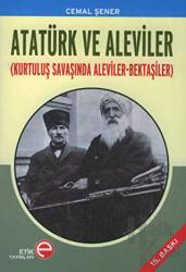Atatürk ve Aleviler Kurtuluş Savaşında Aleviler-Bektaşiler