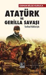 Atatürk ve Gerilla Savaşı Tarihsel Kökleriyle