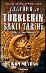 Atatürk ve Türklerin Saklı Tarihi Türk Tarih Tezi'nden Türk İslam Sentezi'ne - Haluk Tarcan'ın Sunumuyla