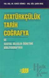 Atatürkçülük, Tarih, Coğrafya ve Sosyal Bilgiler Öğretimi Bibliyografyası