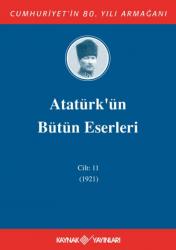 Atatürk'ün Bütün Eserleri 11. Cilt ( 1921 )