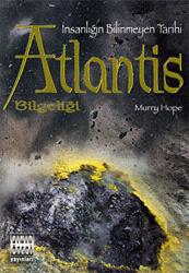Atlantis Bilgeliği İnsanlığın Bilinmeyen Tarihi