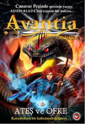 Avantia Günlükleri 4: Ateş ve Öfke Ateş ve Öfke