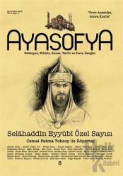 Ayasofya Dergisi Sayı: 8 Eylül-Ekim 2015 Selahaddin Eyyubi Özel Sayısı