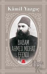 Babam Ahmed Midhat Efendi