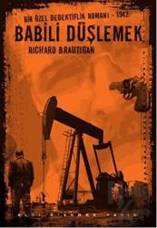 Babili Düşlemek Bir Özel Dedektiflik Romanı 1942