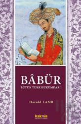 Babür Şah - Büyük Türk Hükümdarı
