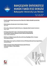 Bahçeşehir Üniversitesi Hukuk Fakültesi Dergisi Cilt:10 - Sayı:129 - 130 Mayıs - Haziran 2015