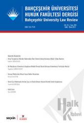 Bahçeşehir Üniversitesi Hukuk Fakültesi Dergisi Cilt:16 Sayı:204 Eylül - Ekim 2021