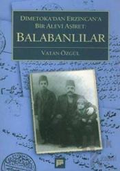 Balabanlılar Dimetoka’dan Erzincan’a Bir Alevi Aşiret