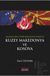 Balkanlar’da Türk Kimliğinin Bakiyesi Kuzey Makedonya ve Kosova