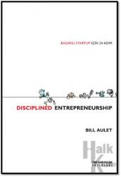 Başarılı Startup İçin 24 Adım - Disciplined Entrepreneurship (Ciltli)