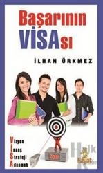Başarının Visası Vizyon-İnanç-Strateji-Adanmak