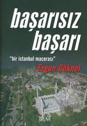 Başarısız Başarı "Bir İstanbul Macerası"