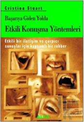 Başarıya Giden Yolda Etkili Konuşma Yöntemleri Etkili Bir İletişim ve Çarpıcı Sunuşlar İçin Kapsamlı Bir Rehber